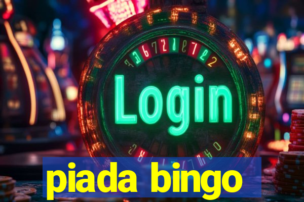 piada bingo